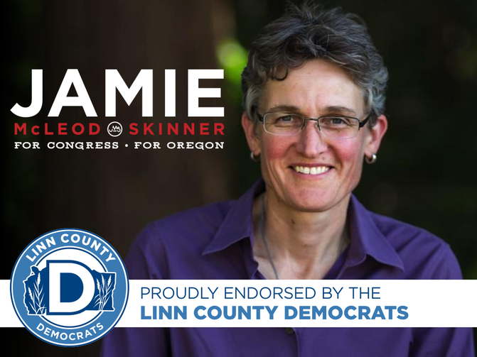 Image of Jamie McLeod-Skinner smiling. Image also contains the Jamie McLeod-Skinner for Congress Logo and the Linn County Democrats Logo. Text on the image reads Proudly Endorsed by the Linn County Democrats
